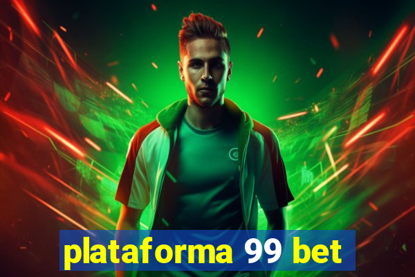 plataforma 99 bet